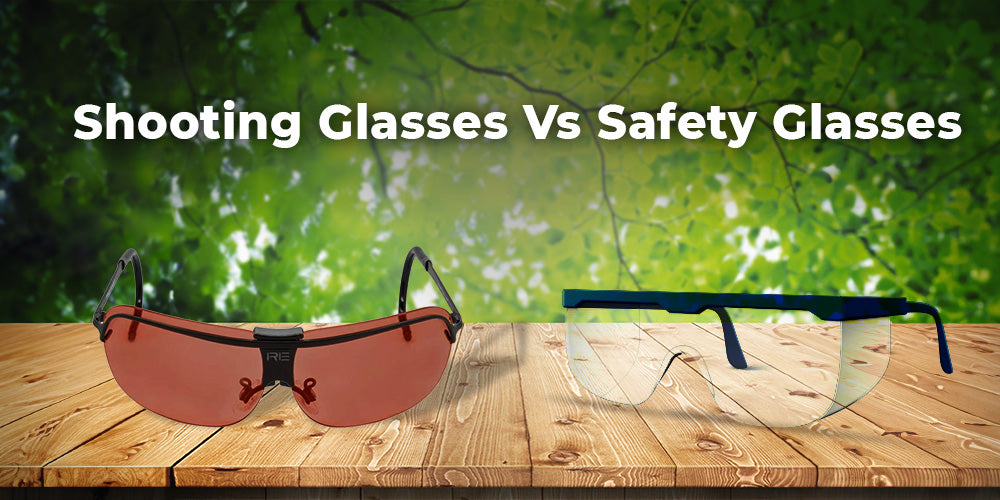 The Shooting Glasses Vs Safety Glasses: What Are the Differences
